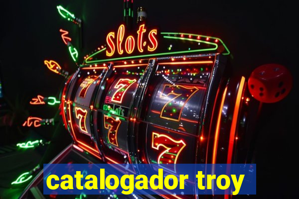 catalogador troy